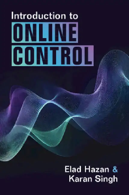 Introduction to Online Control by Elad Hazan, Karan Singh