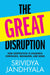 The Great Disruption by Srividya Jandhyala
