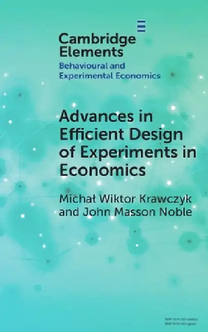 Advances in Efficient Design of Experiments in Economics by Michal Wiktor Krawczyk