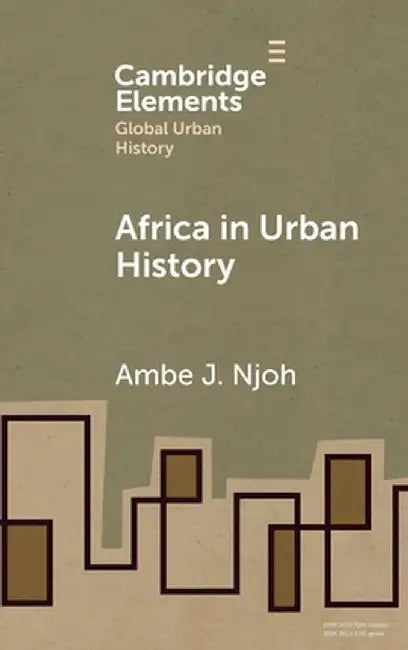 Africa in Urban History by Ambe J. Njoh
