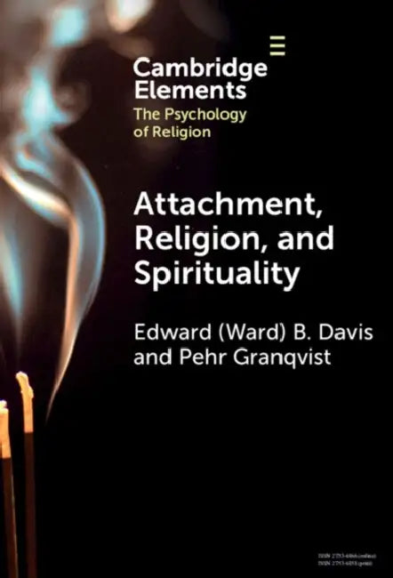 Attachment, Religion, and Spirituality by Edward (Ward) B. Davis, Pehr Granqvist