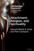 Attachment, Religion, and Spirituality by Edward (Ward) B. Davis, Pehr Granqvist