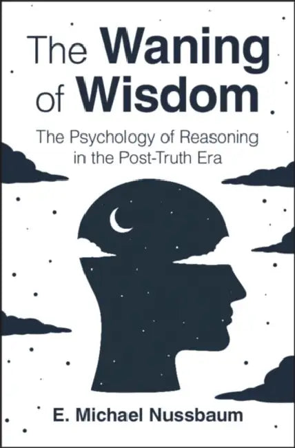 The Waning of Wisdom by E. Michael Nussbaum