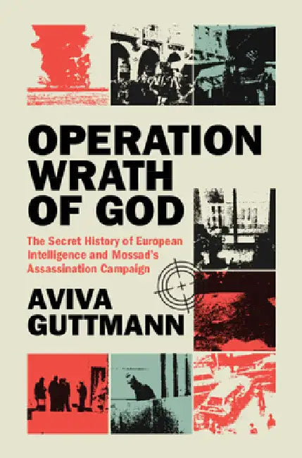 Operation Wrath of God by Guttmann, Aviva