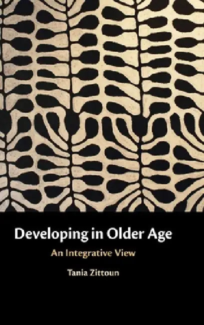 Developing in Older Age by Tania Zittoun