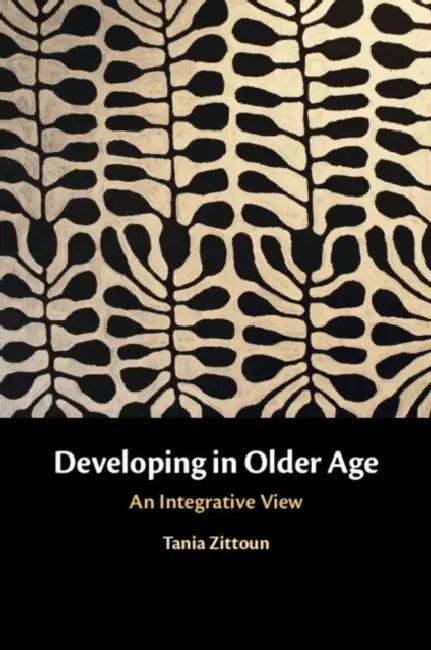 Developing in Older Age by Tania Zittoun