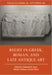 Relief in Greek, Roman, and Late Antique Art by Jas' Elsner, Milette Gaifman, Nathaniel B. Jones