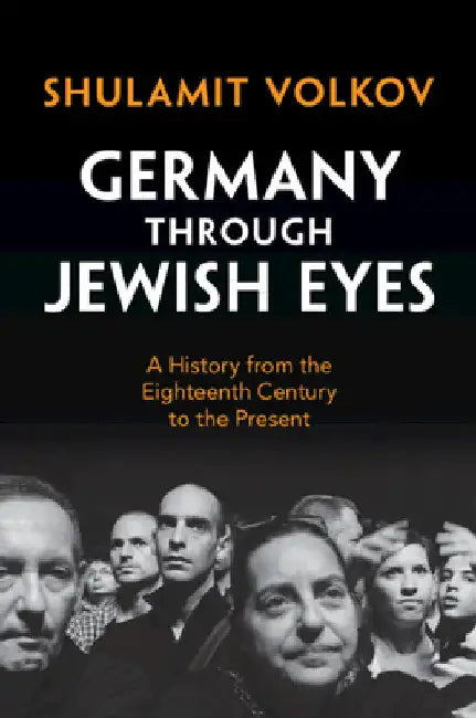 Germany through Jewish Eyes by Shulamit Volkov
