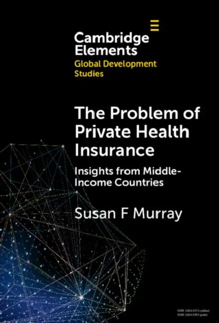 The Problem of Private Health Insurance by Susan Fairley Murray