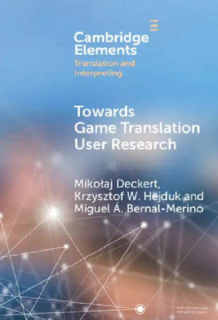 Towards Game Translation User Research by Mikolaj Deckert