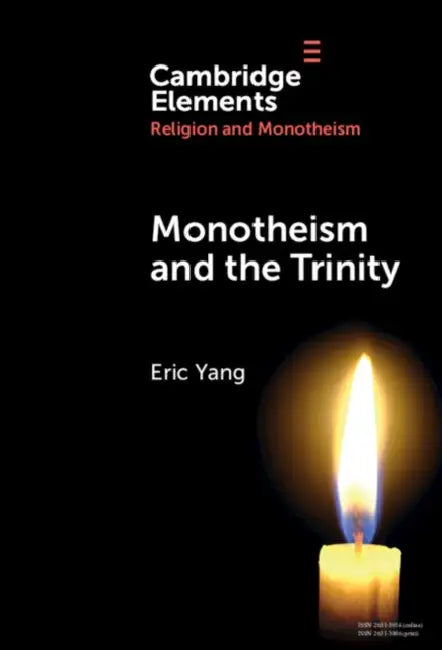 Monotheism and the Trinity by Eric Yang