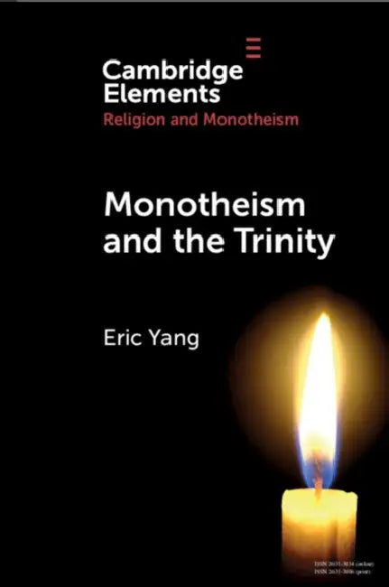 Monotheism and the Trinity by Eric Yang
