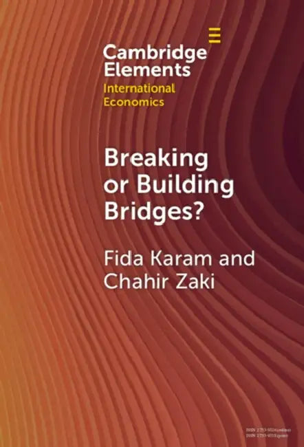 Breaking or Building Bridges?: The Trade Story of the Mena Region by Fida Karam, Chahir Zaki