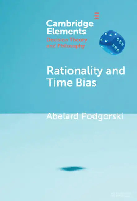 Rationality and Time Bias by Abelard Podgorski