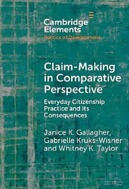 Claim-Making in Comparative Perspective by Janice K. Gallagher