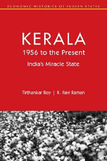 Kerala, 1956 to the Present by Tirthankar Roy