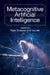 Metacognitive Artificial Intelligence by Paulo Shakarian