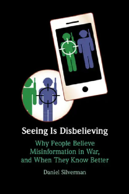 Seeing Is Disbelieving by Daniel Silverman