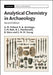 Analytical Chemistry in Archaeology by Mark Pollard, R. A. Armitage, C. M. Batt