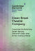 Clean Break Theatre Company by Caoimhe McAvinchey, Sarah Bartley, Deborah Dean