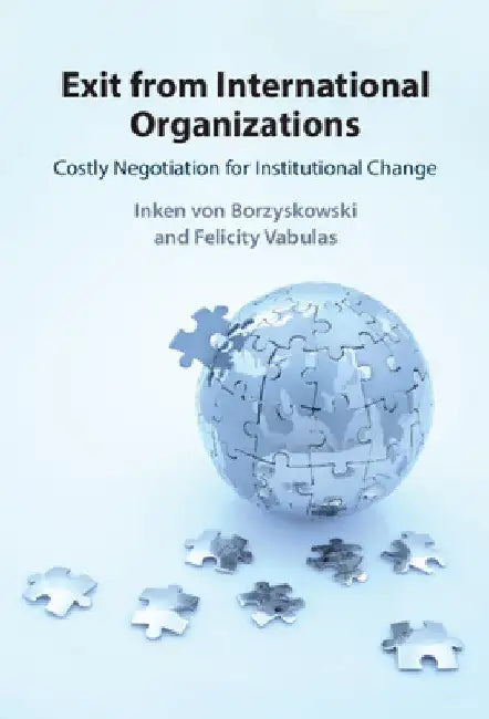 Exit from International Organizations by Inken Von Borzyskowski
