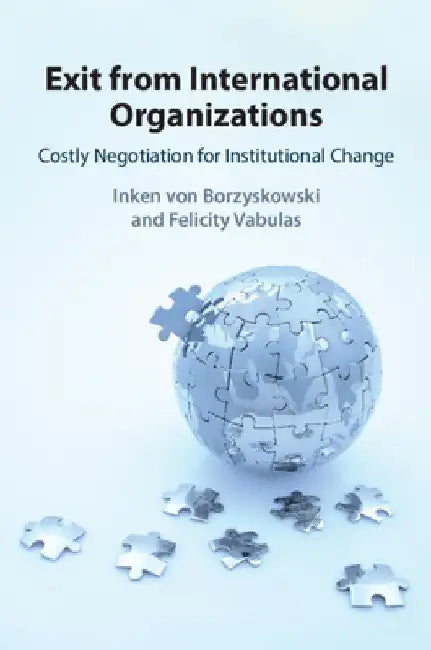 Exit from International Organizations by Inken Von Borzyskowski