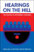 Hearings on the Hill by Pamela Ban
