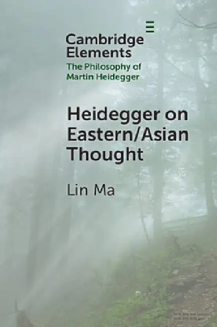 Heidegger on Eastern/Asian Thought by Lin Ma