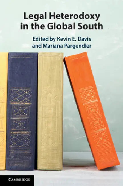 Legal Heterodoxy in the Global South by Kevin E. Davis