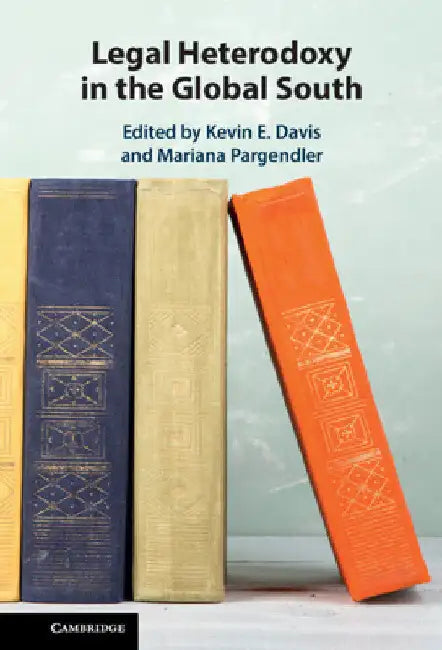 Legal Heterodoxy in the Global South by Kevin E. Davis