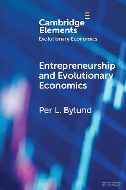 Entrepreneurship and Evolutionary Economics by Per L. Bylund