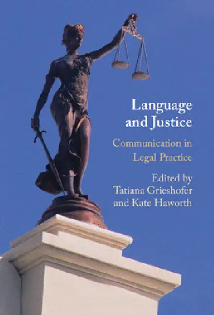 Language and Justice by Tatiana Grieshofer, Kate Haworth