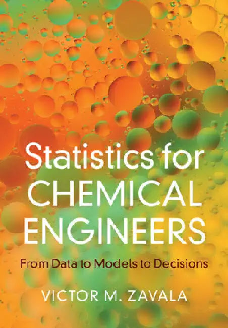 Statistics for Chemical Engineers by Victor M. Zavala