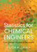 Statistics for Chemical Engineers by Victor M. Zavala