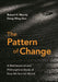 The Pattern of Change: A Mathematical and Philosophical Study of How We See the World by Robert V. (University of Alberta) Moody
