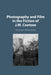 Photography and Film in the Fiction of J. M. Coetzee by Hermann Wittenberg