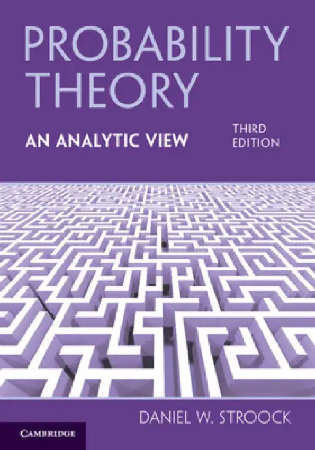 Probability Theory, An Analytic View by Daniel W. Stroock