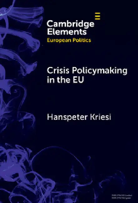 Crisis Policymaking in the EU by Hanspeter Kriesi