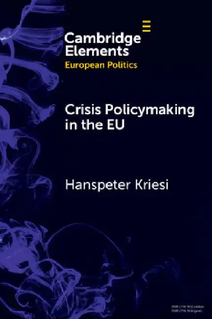 Crisis Policymaking in the EU by Hanspeter Kriesi