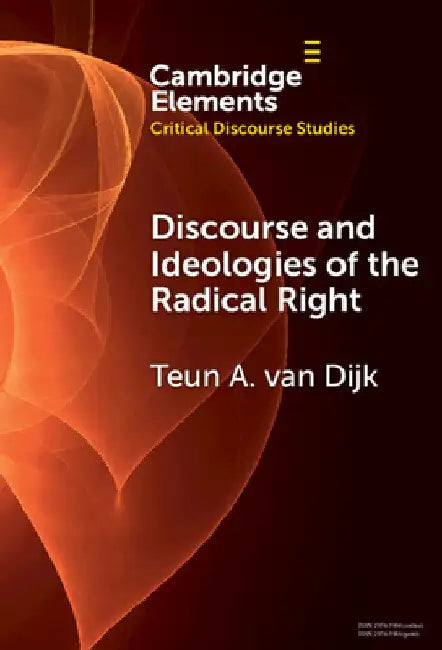 Discourse and Ideologies of the Radical Right by Teun A. Van Dijk