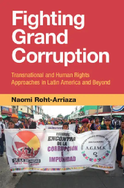 Fighting Grand Corruption by Naomi Roht-Arriaza
