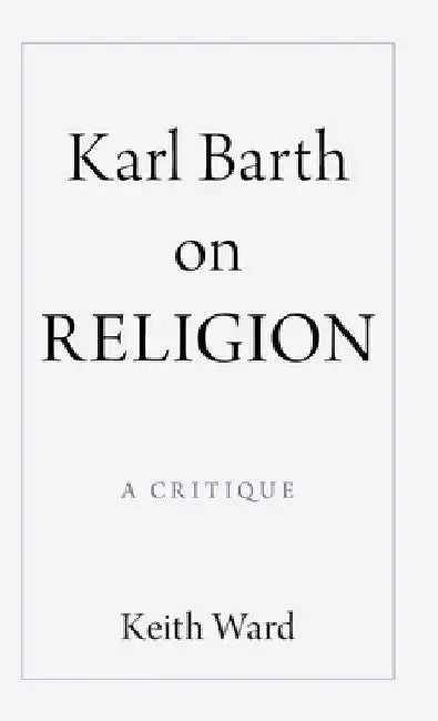 Karl Barth on Religion by Keith Ward