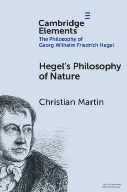 Hegel's Philosophy of Nature by Christian Martin