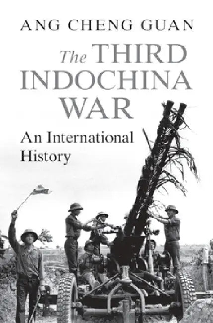 The Third Indochina War by Cheng Guan Ang