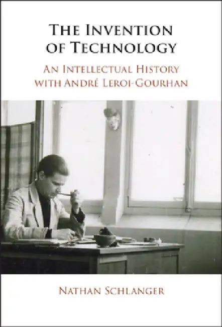The Invention of Technology by Nathan Schlanger
