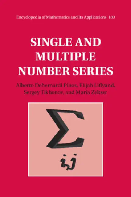 Single and Multiple Number Series by Alberto Debernardi Pinos, Elijah Liflyand, Sergey Tikhonov
