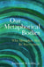 Our Metaphorical Bodies by Jr. Gibbs Raymond W.