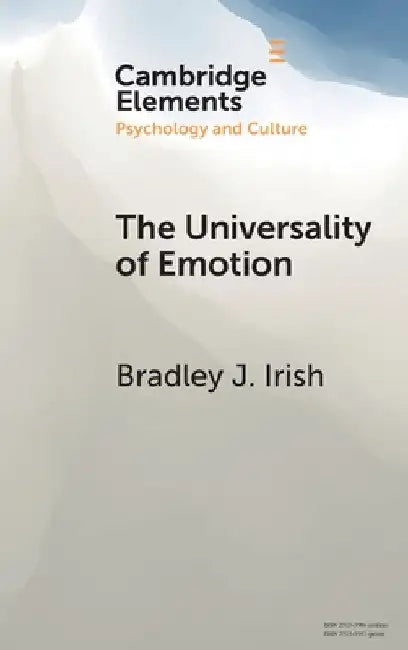 The Universality of Emotion by Bradley J. Irish
