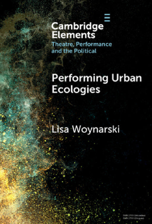 Performing Urban Ecologies by Lisa Woynarski