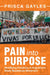Pain into Purpose by Prisca Gayles